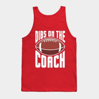 Dibs On The Football Coach Dibs On The Coach Tank Top Official Coach Gifts Merch