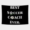 Best Soccer Coach Ever Tapestry Official Coach Gifts Merch