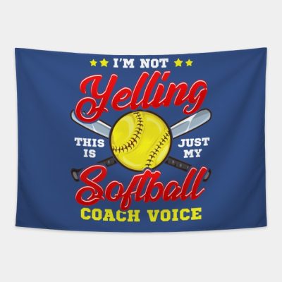 Im Not Yelling This Is Just My Softball Coach Voic Tapestry Official Coach Gifts Merch