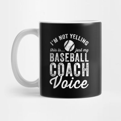 Im Not Yelling This Is Just My Baseball Coach Voic Mug Official Coach Gifts Merch