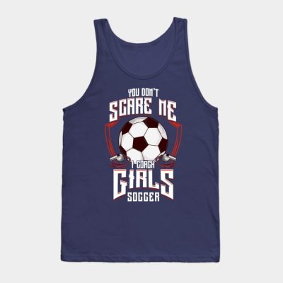 Cute You Dont Scare Me I Coach Girls Soccer Tank Top Official Coach Gifts Merch