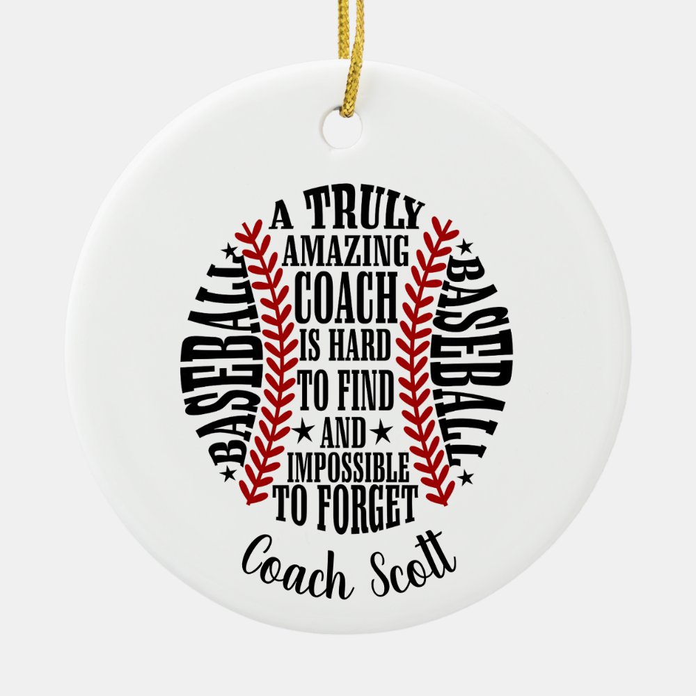 baseball a truly amazing coach is hard to find ceramic ornament - Coach Gifts
