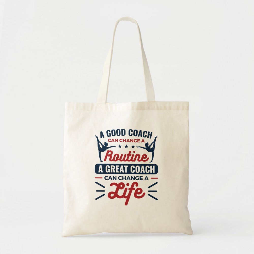 gymnastics coach appreciation change routine life tote bag r7f44c04efc47460ea20b868d8c16d3fe v9w6h 8byvr 1000 - Coach Gifts