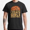 You Don'T Scare Me I Coach Girls Basketball T-Shirt Official Coach Gifts Merch