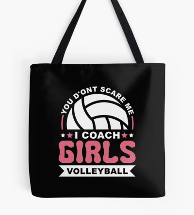 You Don'T Scare Me I Coach Girls Volleyball, Volleyball Lover Tote Bag Official Coach Gifts Merch