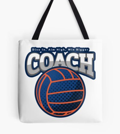 Volleyball Coach Dive In, Aim High, Win Bigger Tote Bag Official Coach Gifts Merch