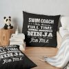 Swim Coach - Multitasking Ninja Throw Pillow Official Coach Gifts Merch