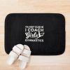 Gymnastics Coach You Don'T Scare Me I Coach 	 Gymnastics Bath Mat Official Coach Gifts Merch